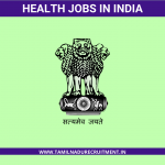 Tiruvannamalai District Public Health Department Recruitment 2021 – 266 Pharmacist, Staff Nurse and Various Vacancy